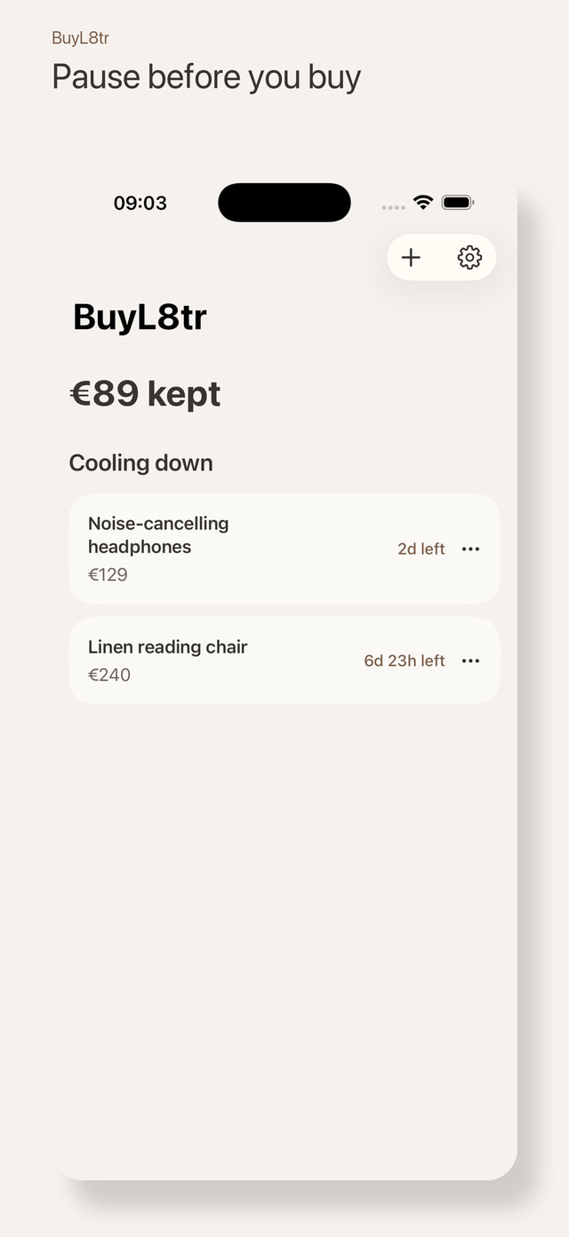 BuyL8tr home screen showing a money-kept total and active pauses.